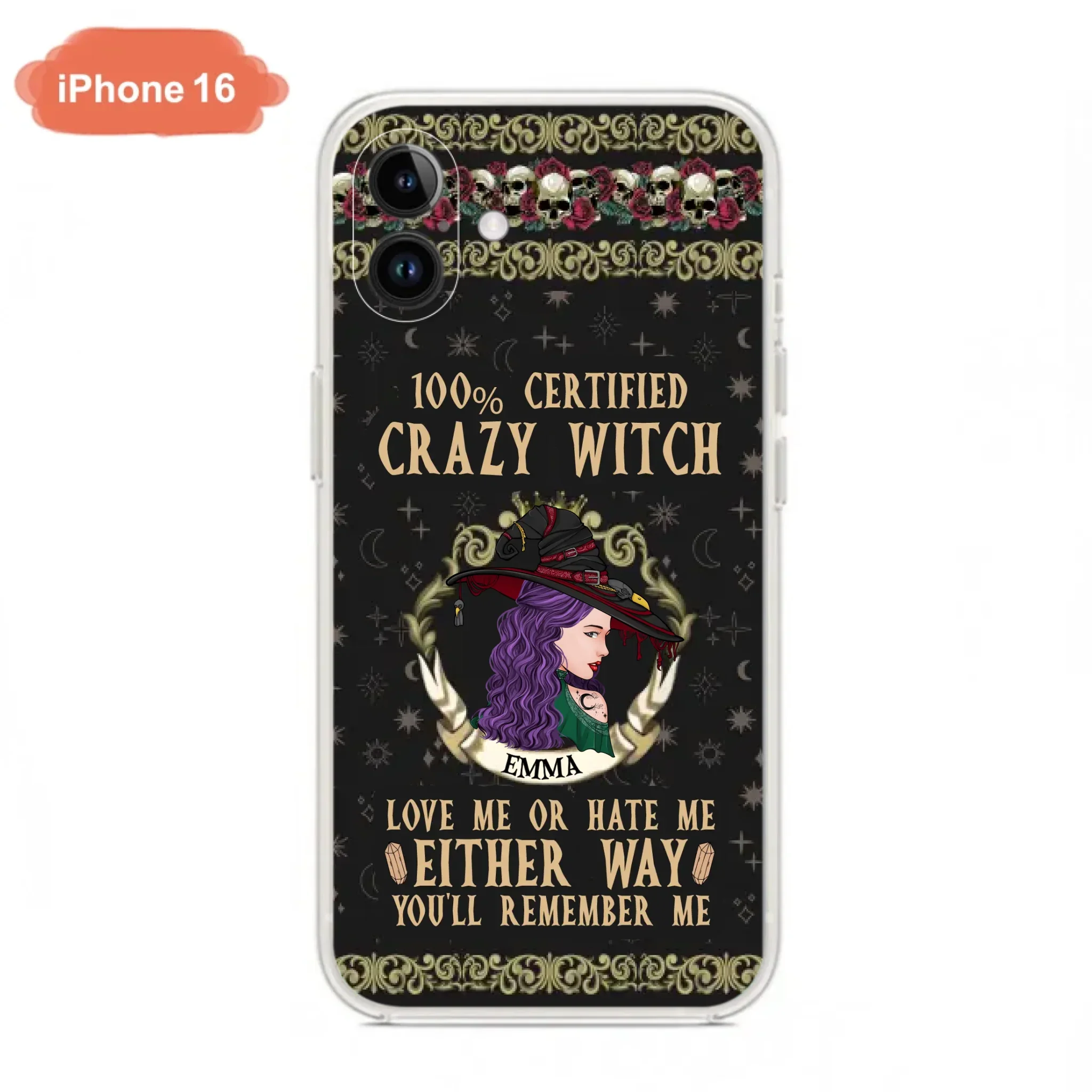 Personalized Witch Phone Case - Gift Idea For Halloween/ Witch - 100% Certified Crazy Witch Love Me Or Hate Me Either Way You'll Remember Me - Case For iPhone/Samsung