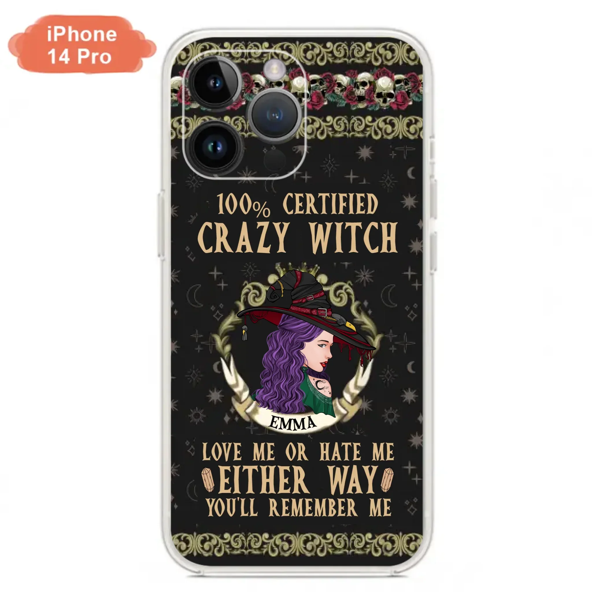 Personalized Witch Phone Case - Gift Idea For Halloween/ Witch - 100% Certified Crazy Witch Love Me Or Hate Me Either Way You'll Remember Me - Case For iPhone/Samsung