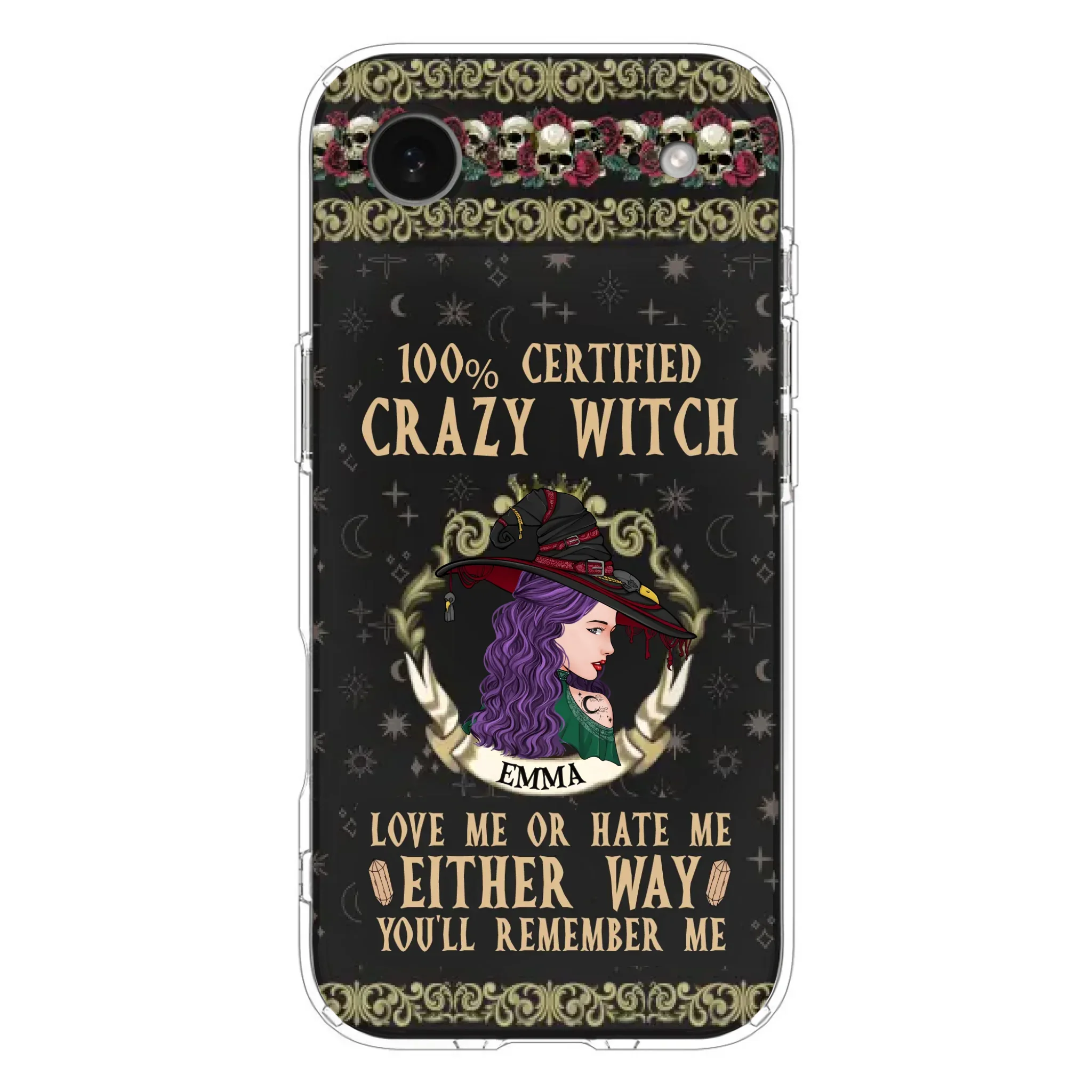 Personalized Witch Phone Case - Gift Idea For Halloween/ Witch - 100% Certified Crazy Witch Love Me Or Hate Me Either Way You'll Remember Me - Case For iPhone/Samsung