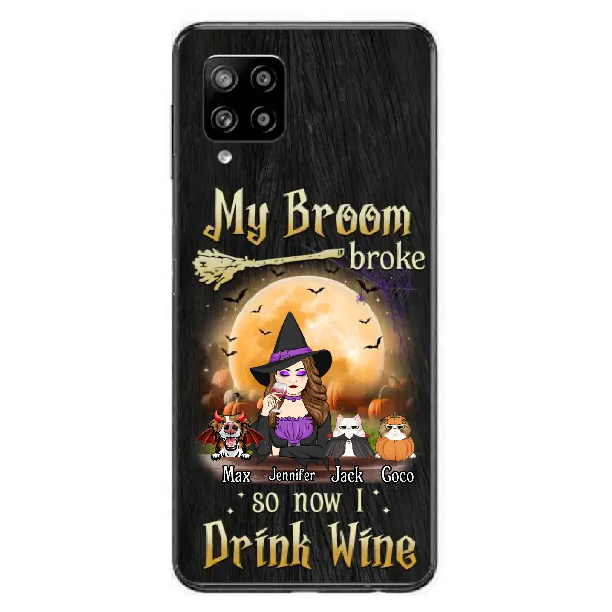 Personalized Witch Pet Mom Phone Case - Upto 3 Pets - Halloween Gift For Cat/Dog Mom - My Broom Broke So Now I Drink Wine - Cases For iPhone/Samsung