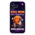 Custom Personalized Witch Dog/Cat Mom Phone Case - Halloween Gift Idea For Dog Cat Lover - Dog Mom Like A Normal Mom More Magical - Case For iPhone/Samsung