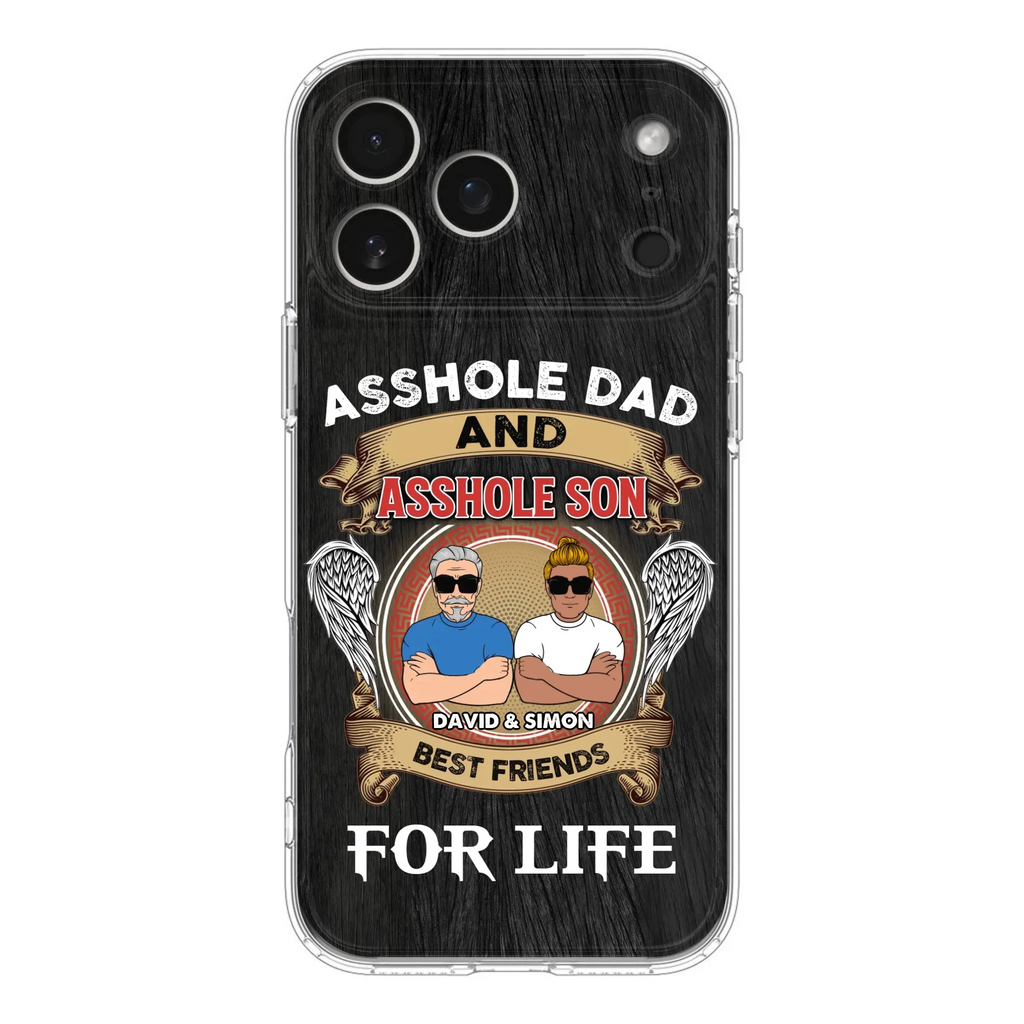 Custom Personalized Dad And Son Phone Case - Funny Gift Idea for Dad from Son - Asshole Dad And Asshole Son Best Friends For Life - Case for iPhone/Samsung