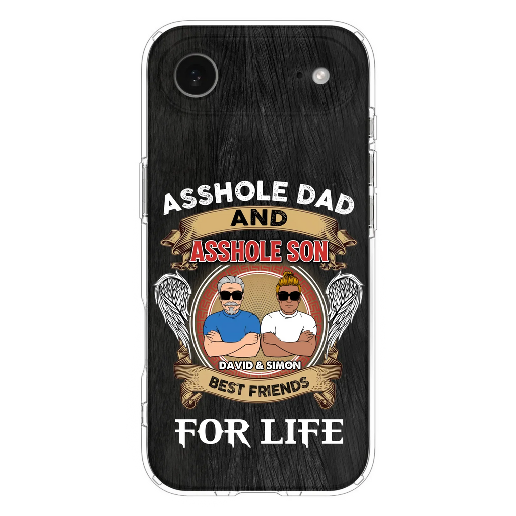 Custom Personalized Dad And Son Phone Case - Funny Gift Idea for Dad from Son - Asshole Dad And Asshole Son Best Friends For Life - Case for iPhone/Samsung