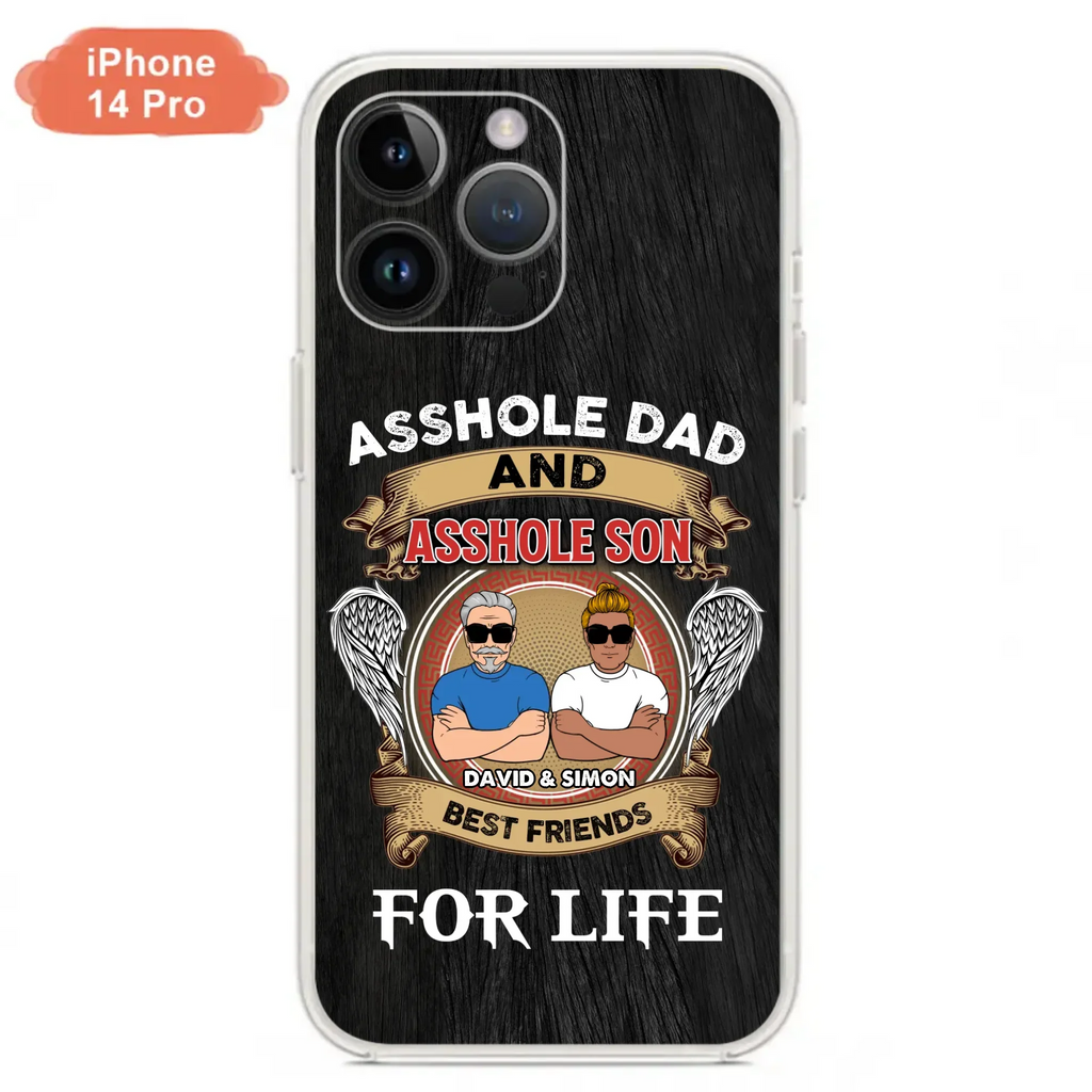 Custom Personalized Dad And Son Phone Case - Funny Gift Idea for Dad from Son - Asshole Dad And Asshole Son Best Friends For Life - Case for iPhone/Samsung
