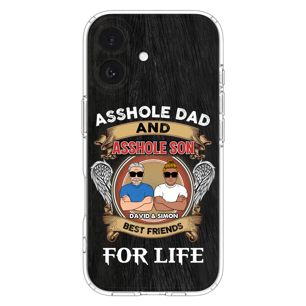 Custom Personalized Dad And Son Phone Case - Funny Gift Idea for Dad from Son - Asshole Dad And Asshole Son Best Friends For Life - Case for iPhone/Samsung