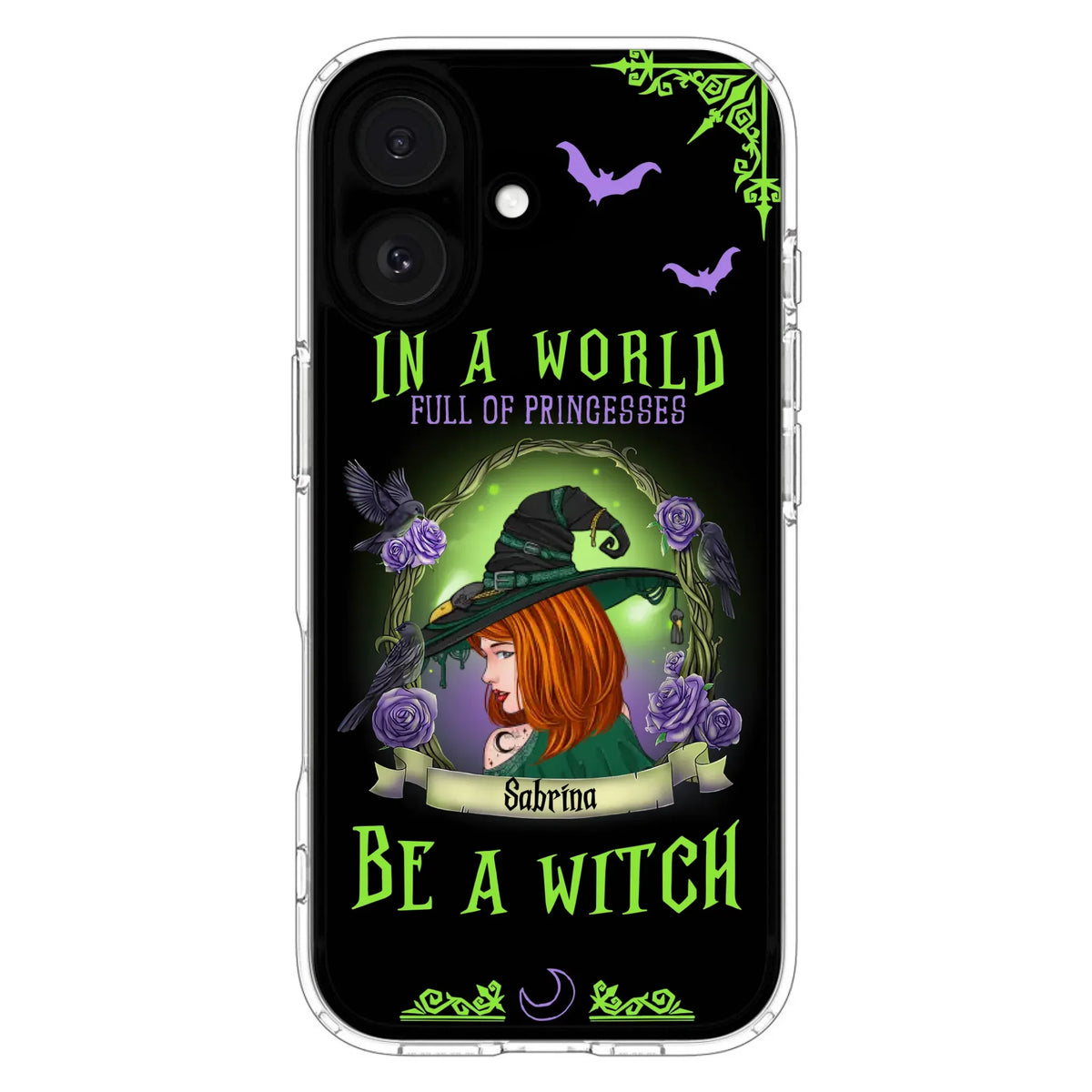 Personalized Witch Phone Case - Gift Idea For Witch Lover/Halloween - In A World Full Of Princesses Be A Witch - Case For iPhone/Samsung