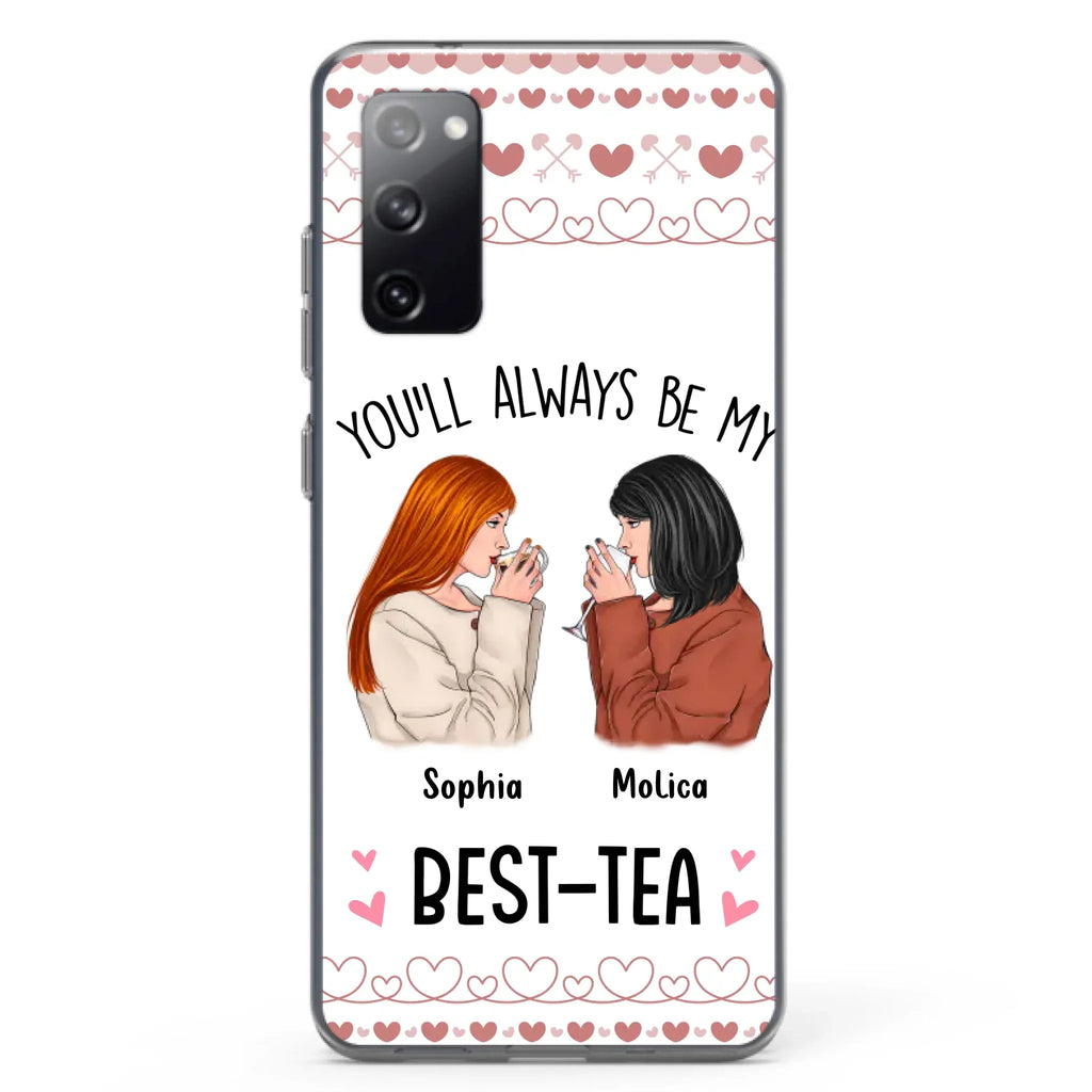 Personalized Friends Phone Case - Gift Idea for Friends/Besties - You'll Always Be My Best - Tea - Case For iPhone/Samsung