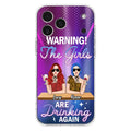 Personalized Besties Phone Case - Gift Idea For Friends/Besties - Upto 4 Girls - Warning The Girls Are Drinking Again - Case For iPhone/Samsung