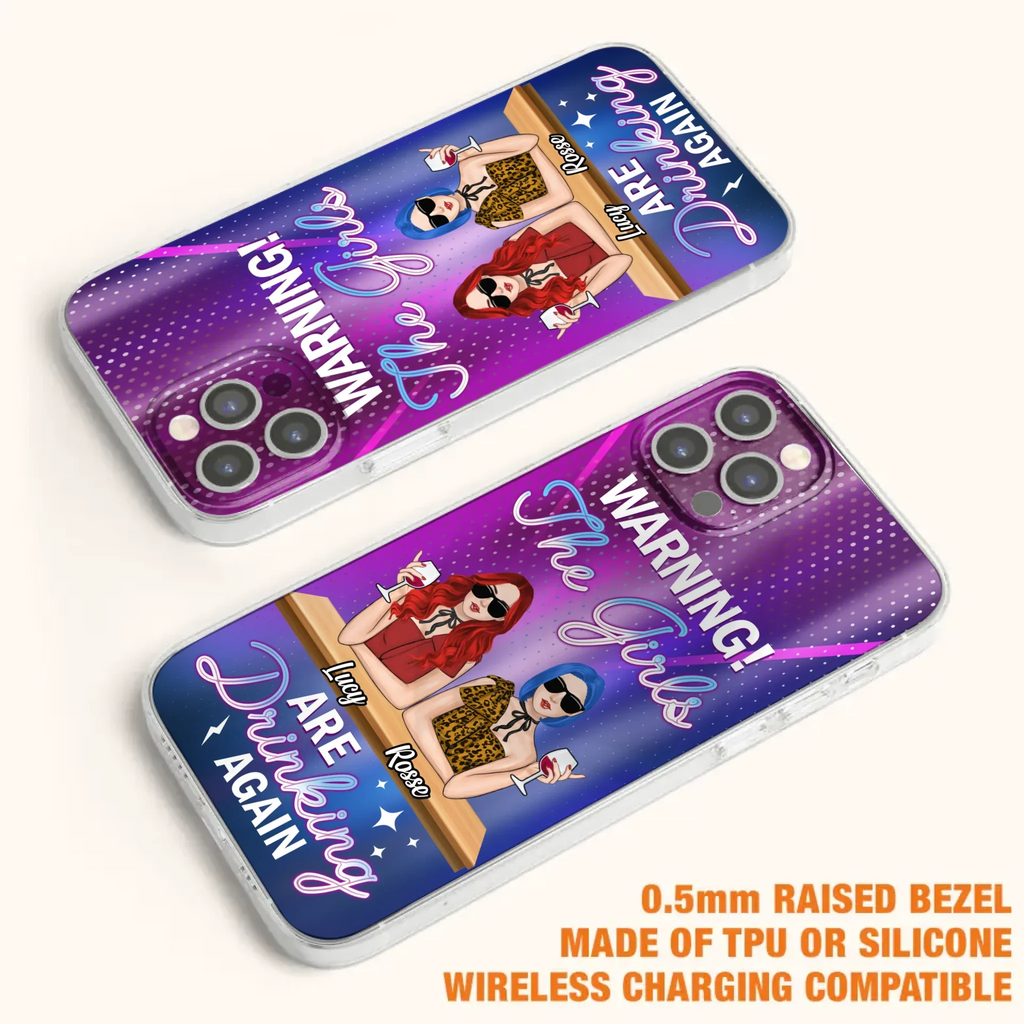Personalized Besties Phone Case - Gift Idea For Friends/Besties - Upto 4 Girls - Warning The Girls Are Drinking Again - Case For iPhone/Samsung