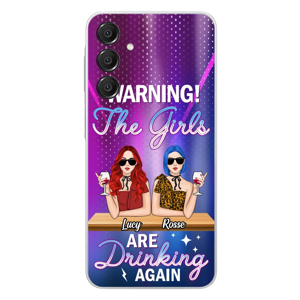 Personalized Besties Phone Case - Gift Idea For Friends/Besties - Upto 4 Girls - Warning The Girls Are Drinking Again - Case For iPhone/Samsung