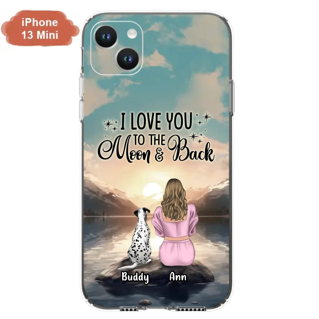 Custom Personalized Dog Mom Phone Case - Upto 6 Dogs - Gift Idea for Dog Lovers - I Love You To The Moon & Back - Case for iPhone/Samsung
