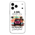 Custom Personalized Jeep Girl Phone Case - Gift Idea For Jeep/ Off-road Lovers - A Girl And Her Jeep You Wouldn't Understand - Case for iPhone/Samsung