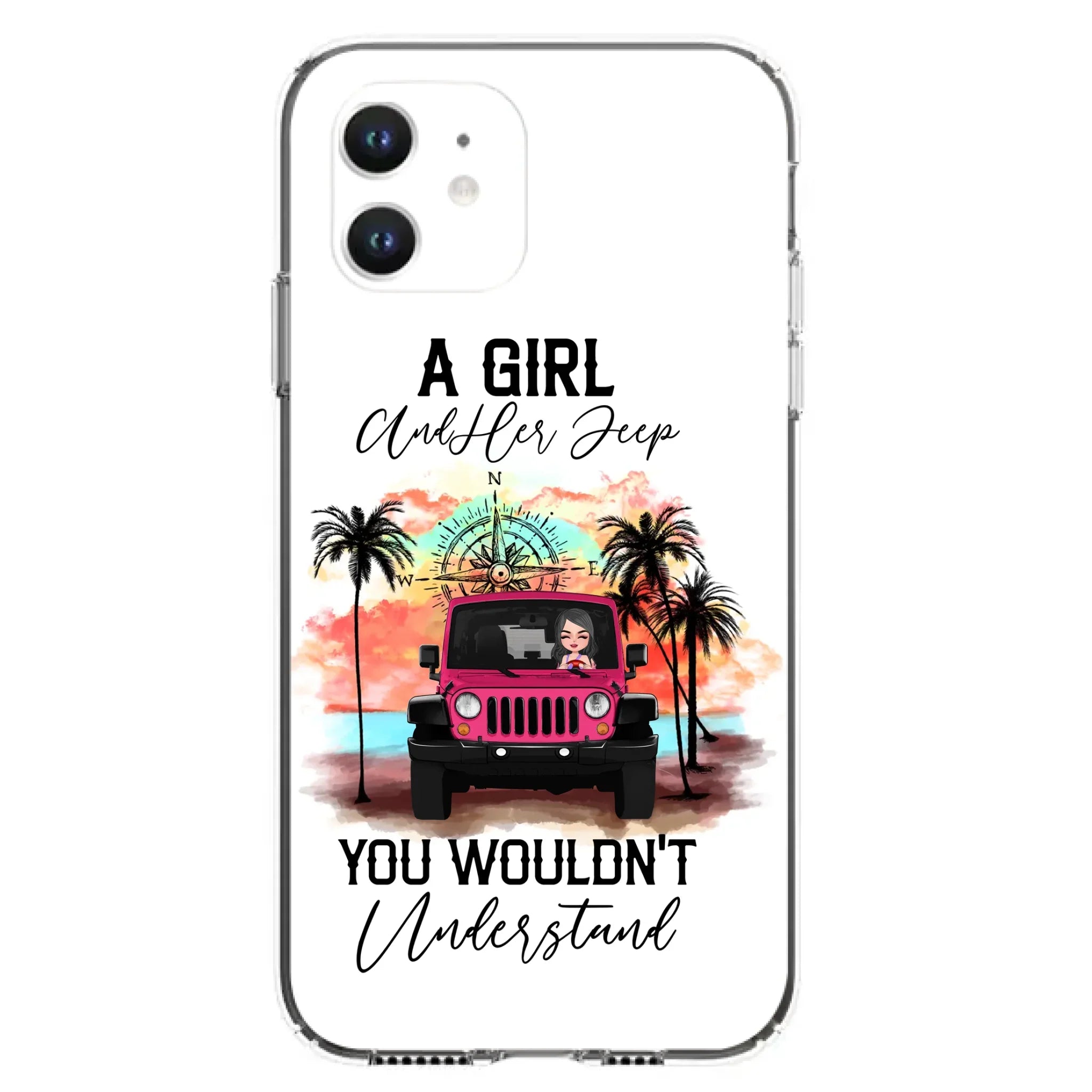 Custom Personalized Jeep Girl Phone Case - Gift Idea For Jeep/ Off-road Lovers - A Girl And Her Jeep You Wouldn't Understand - Case for iPhone/Samsung