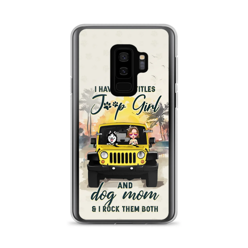 Custom Personalized Dog Mom Phone Case - Upto 3 Dogs - Gift Idea for Dog Lovers/Off-road Lovers - I Have Two Titles Jeep Girl And Dog Mom & I Rock Them Both - Case for iPhone/Samsung