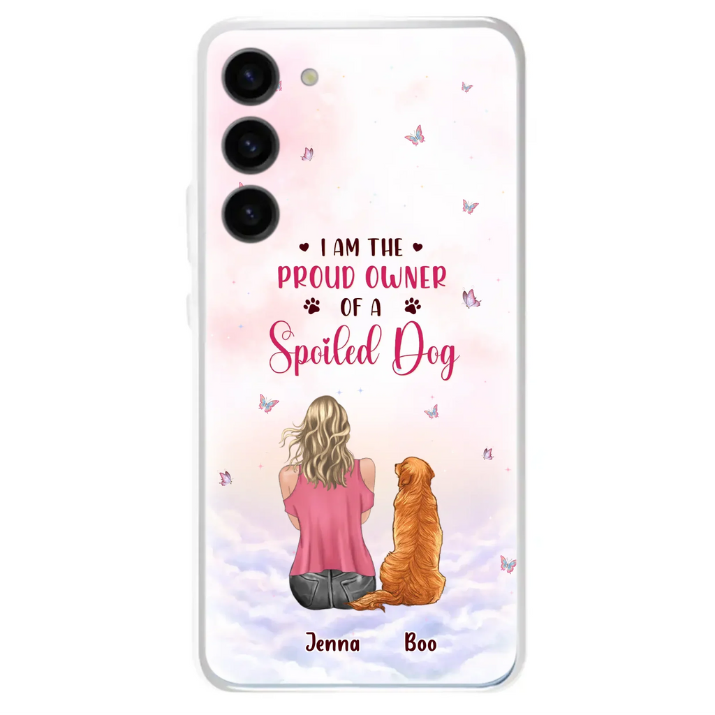 Custom Personalized Dog Mom Phone Case - Upto 5 Dogs - Gift Idea For Dog Lovers - I Am The Proud Owner Of A Spoiled Dog - Case for iPhone/Samsung