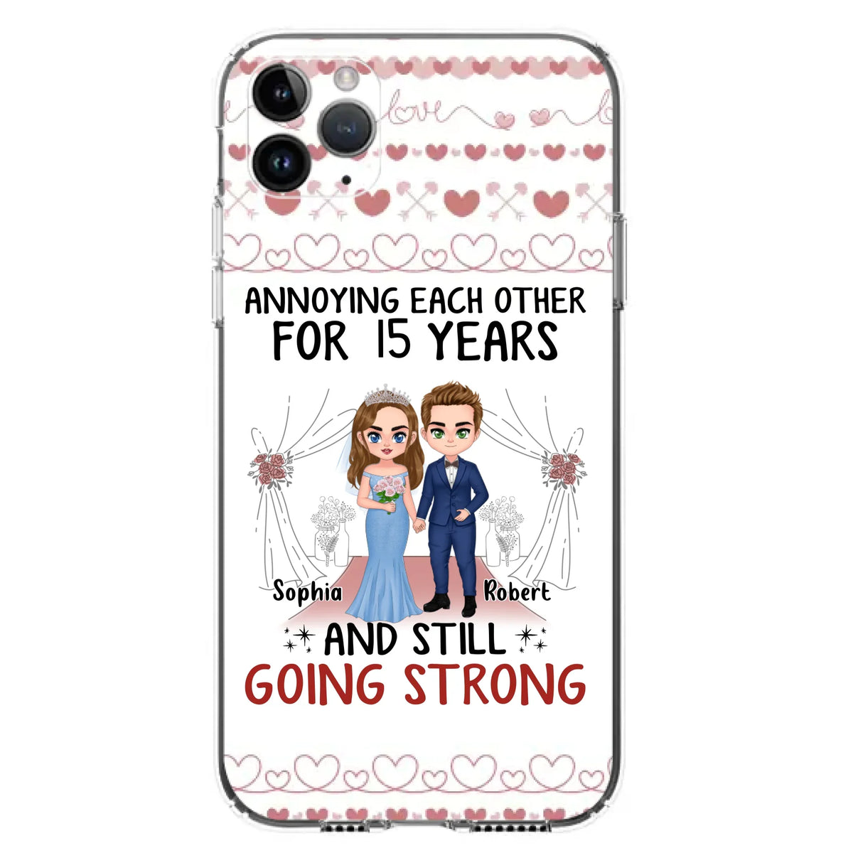 Custom Personalized Chibi Couple Phone Case - Best Gift Idea For Couple/Husband/Father's Day - Annoying Each Other For 15 Years And Still Going Strong - Case For iPhone/Samsung