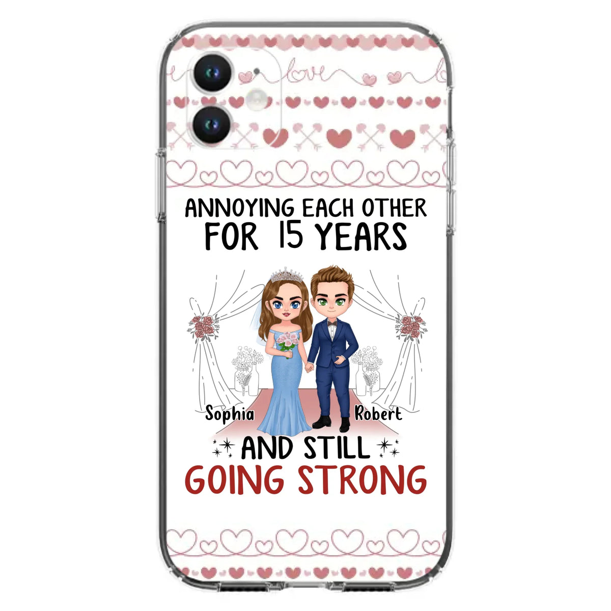 Custom Personalized Chibi Couple Phone Case - Best Gift Idea For Couple/Husband/Father's Day - Annoying Each Other For 15 Years And Still Going Strong - Case For iPhone/Samsung
