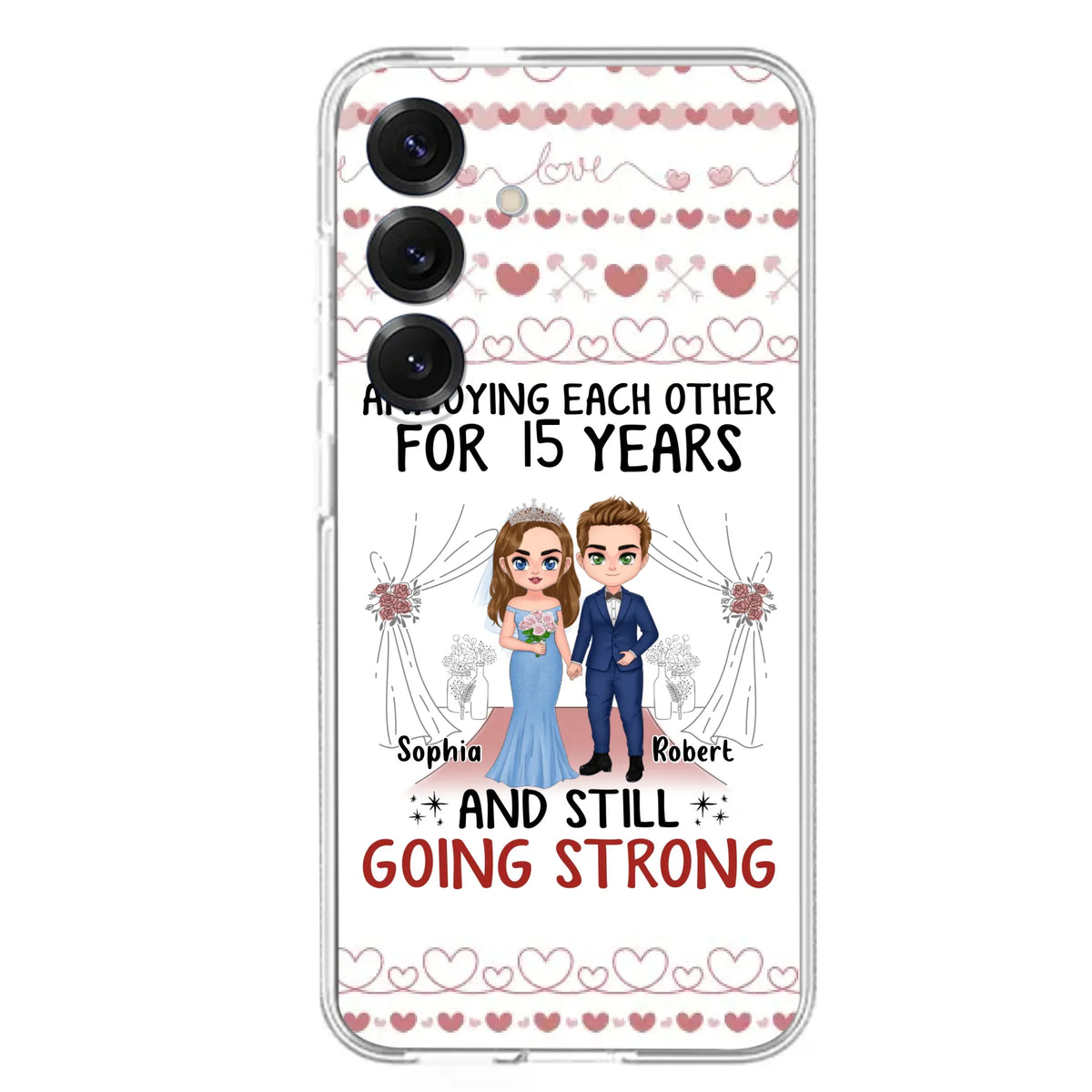 Custom Personalized Chibi Couple Phone Case - Best Gift Idea For Couple/Husband/Father's Day - Annoying Each Other For 15 Years And Still Going Strong - Case For iPhone/Samsung