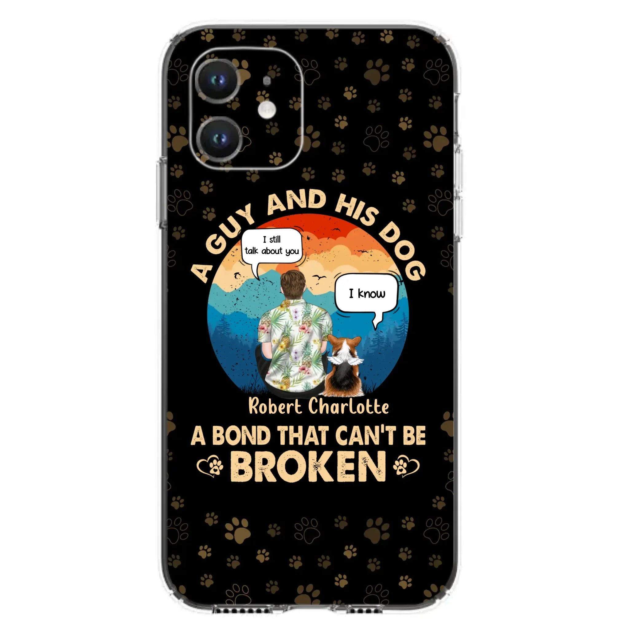 Custom Personalized Dog Dad Phone Case - Gift Idea For Father's Day/Dog Lovers - Upto 4 Dogs - A Guy And His Dog A Bond That Can't Be Broken - Cases For iPhone/Samsung