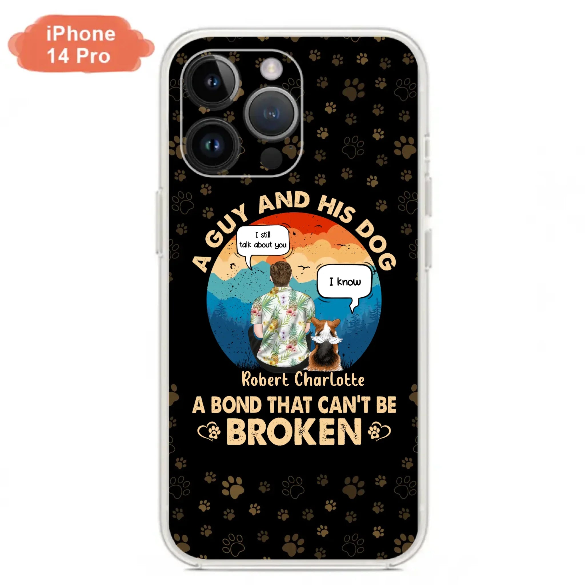 Custom Personalized Dog Dad Phone Case - Gift Idea For Father's Day/Dog Lovers - Upto 4 Dogs - A Guy And His Dog A Bond That Can't Be Broken - Cases For iPhone/Samsung