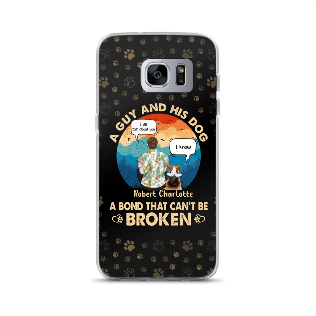 Custom Personalized Dog Dad Phone Case - Gift Idea For Father's Day/Dog Lovers - Upto 4 Dogs - A Guy And His Dog A Bond That Can't Be Broken - Cases For iPhone/Samsung
