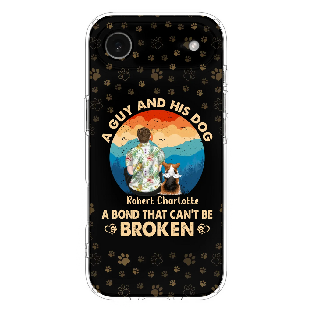 Custom Personalized Dog Dad Phone Case - Father's Day Gift Idea for Dad/Dog Lovers - Upto 4 Dogs - A Guy And His Dog A Bond That Can't Be Broken - Cases For iPhone/Samsung