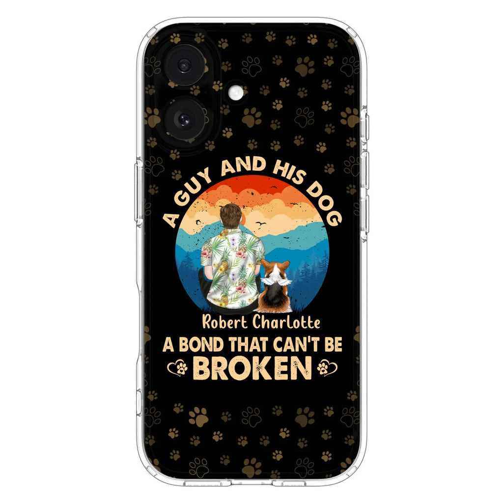 Custom Personalized Dog Dad Phone Case - Father's Day Gift Idea for Dad/Dog Lovers - Upto 4 Dogs - A Guy And His Dog A Bond That Can't Be Broken - Cases For iPhone/Samsung
