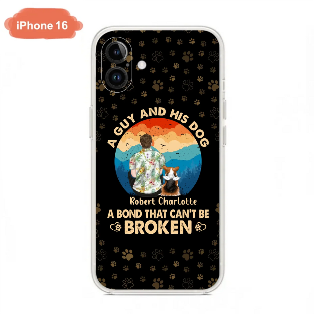 Custom Personalized Dog Dad Phone Case - Father's Day Gift Idea for Dad/Dog Lovers - Upto 4 Dogs - A Guy And His Dog A Bond That Can't Be Broken - Cases For iPhone/Samsung