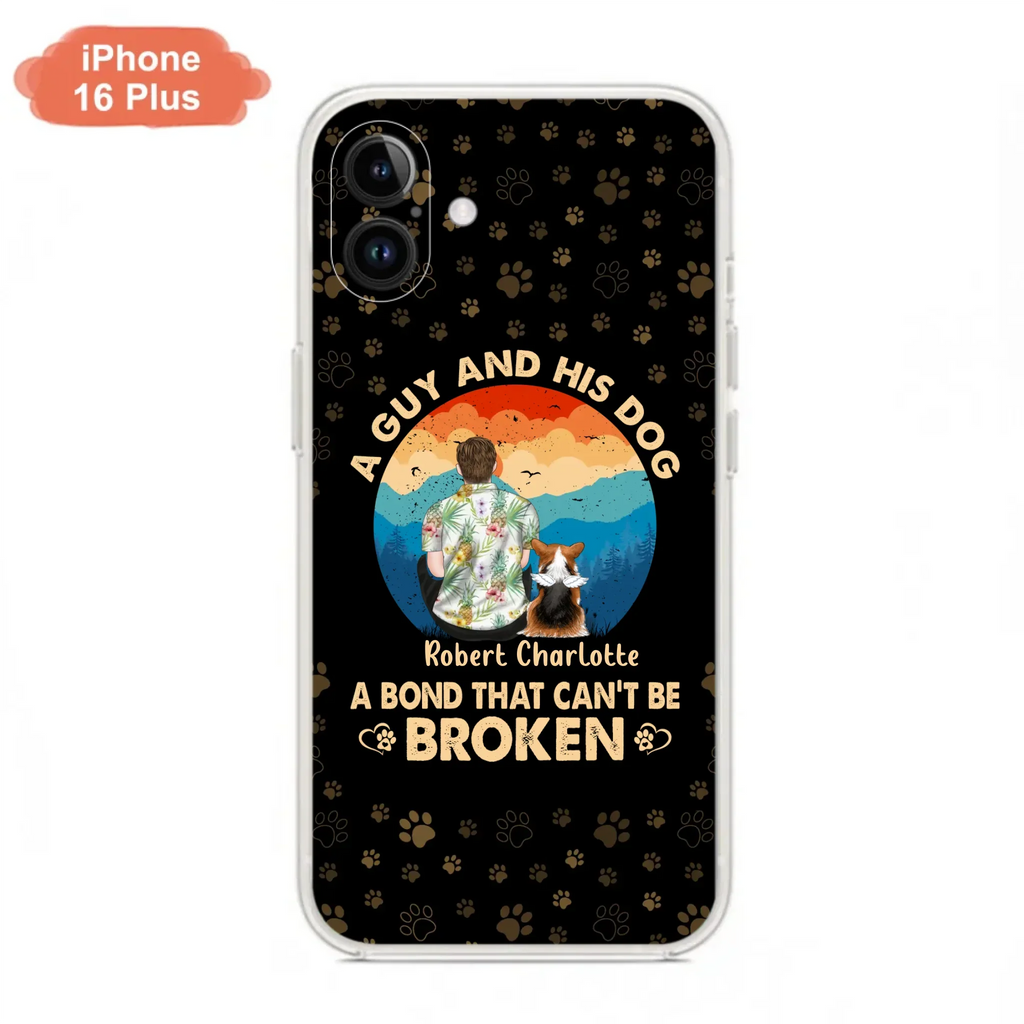 Custom Personalized Dog Dad Phone Case - Father's Day Gift Idea for Dad/Dog Lovers - Upto 4 Dogs - A Guy And His Dog A Bond That Can't Be Broken - Cases For iPhone/Samsung