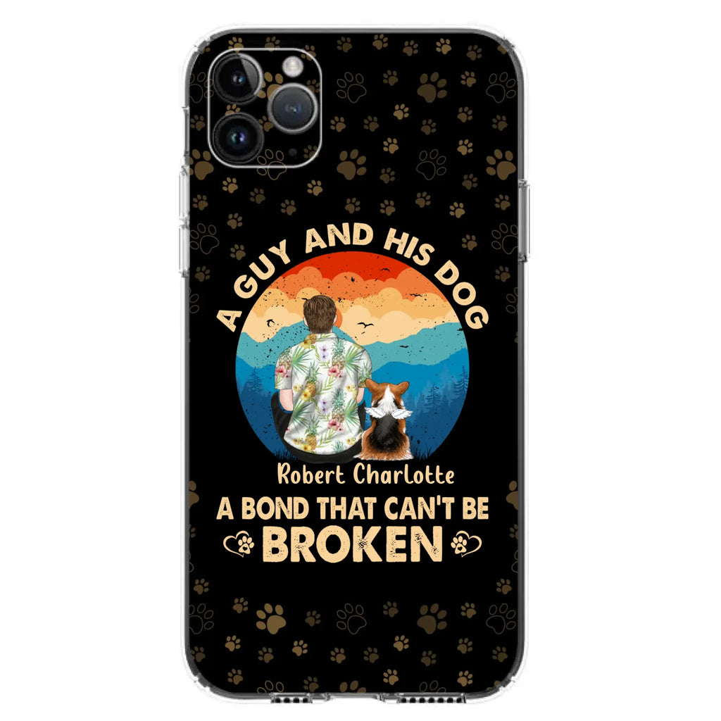 Custom Personalized Dog Dad Phone Case - Father's Day Gift Idea for Dad/Dog Lovers - Upto 4 Dogs - A Guy And His Dog A Bond That Can't Be Broken - Cases For iPhone/Samsung