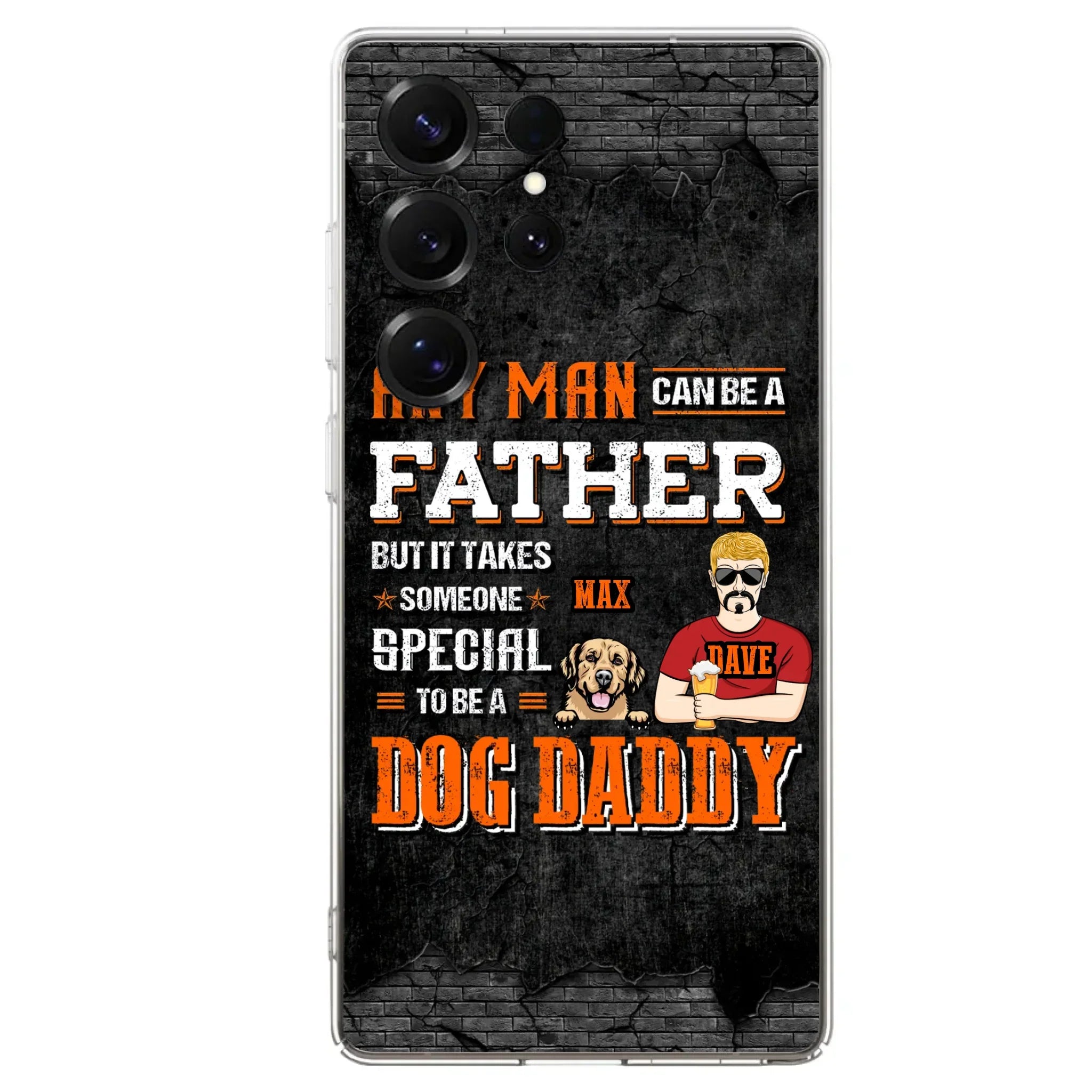Custom Personalized Dog Daddy Phone Case - Gift Idea For Father's Day/Dog Lovers - Any Man Can Be A Father But It Takes Someone Special To Be A Dog Daddy - Cases For iPhone/Samsung