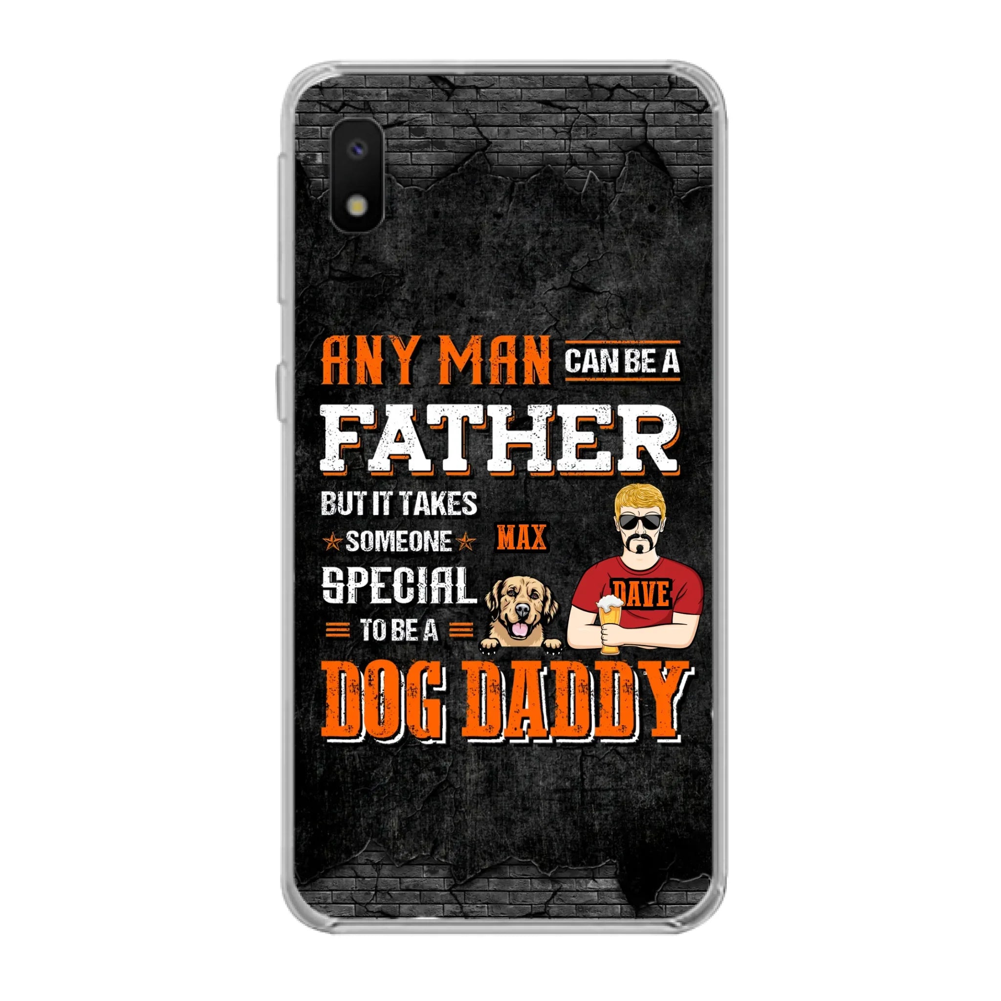 Custom Personalized Dog Daddy Phone Case - Gift Idea For Father's Day/Dog Lovers - Any Man Can Be A Father But It Takes Someone Special To Be A Dog Daddy - Cases For iPhone/Samsung