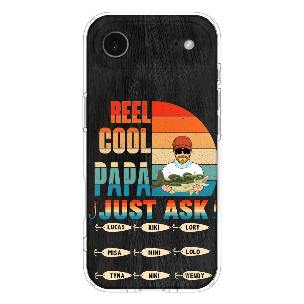 Custom Personalized Reel Cool Dad Phone Case - Gift Idea For Father's Day/Grandpa/Fishing Lovers - Upto 9 Kids - Reel Cool Papa Just Ask - Cases For iPhone/Samsung