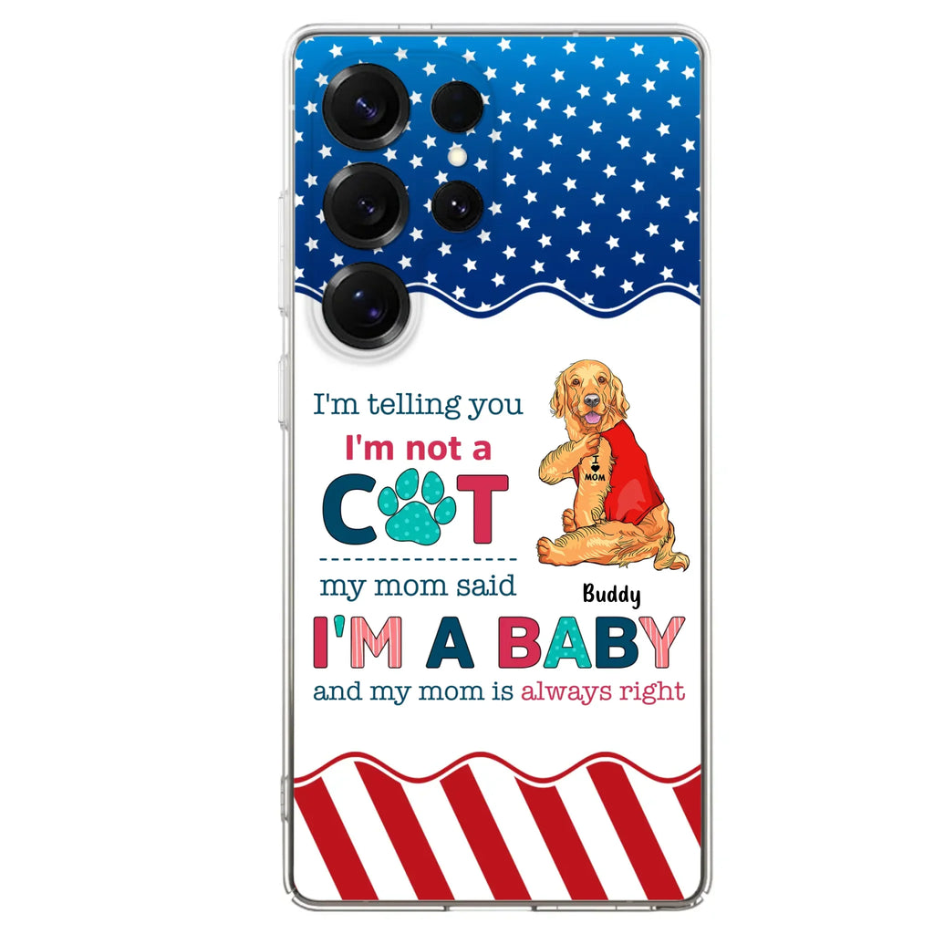 Custom Personalized Pet Phone Case - Gift Idea for Dog/Cat Owners - I'm Telling You I'm Not A Dog - Case for iPhone/Samsung