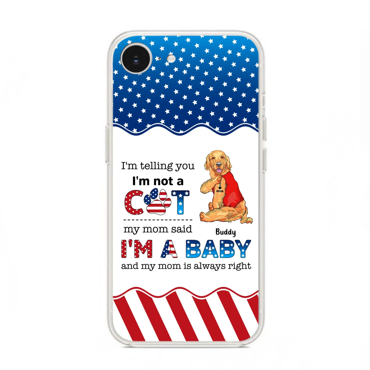 Custom Personalized Pet Phone Case - Independence Day Gift Idea for Dog/Cat Owners - I'm Telling You I'm Not A Dog - Case for iPhone/Samsung