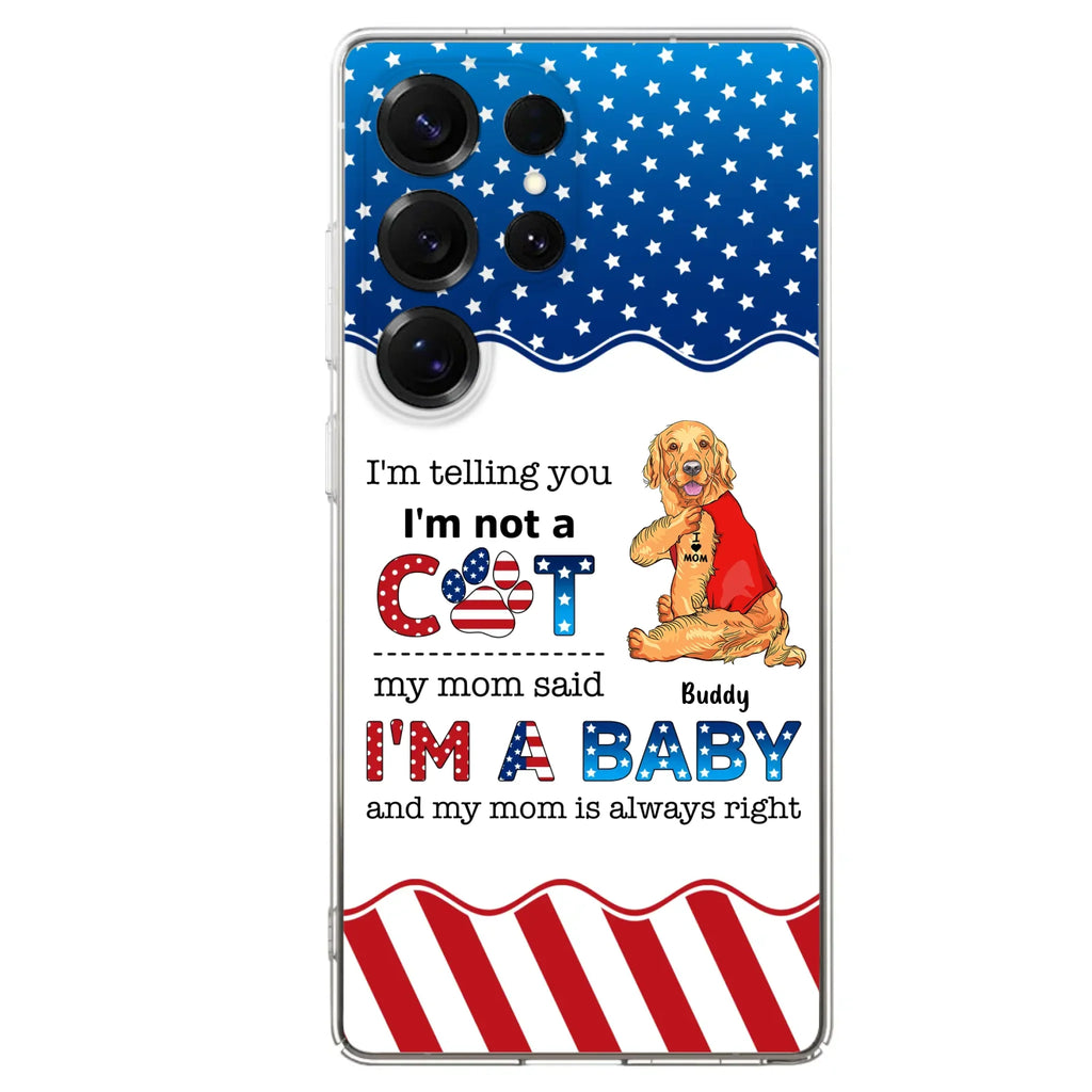 Custom Personalized Pet Phone Case - Independence Day Gift Idea for Dog/Cat Owners - I'm Telling You I'm Not A Dog - Case for iPhone/Samsung