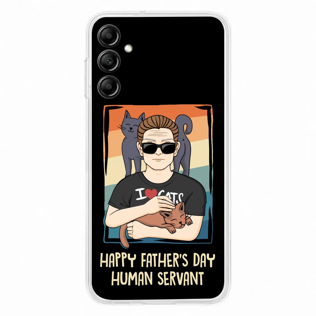 Personalized Cat Mom/ Dad iPhone/ Samsung Case - Gift Idea For Cat Lovers/ Father's Day/ Birthday - Happy Father's Day Human Servant