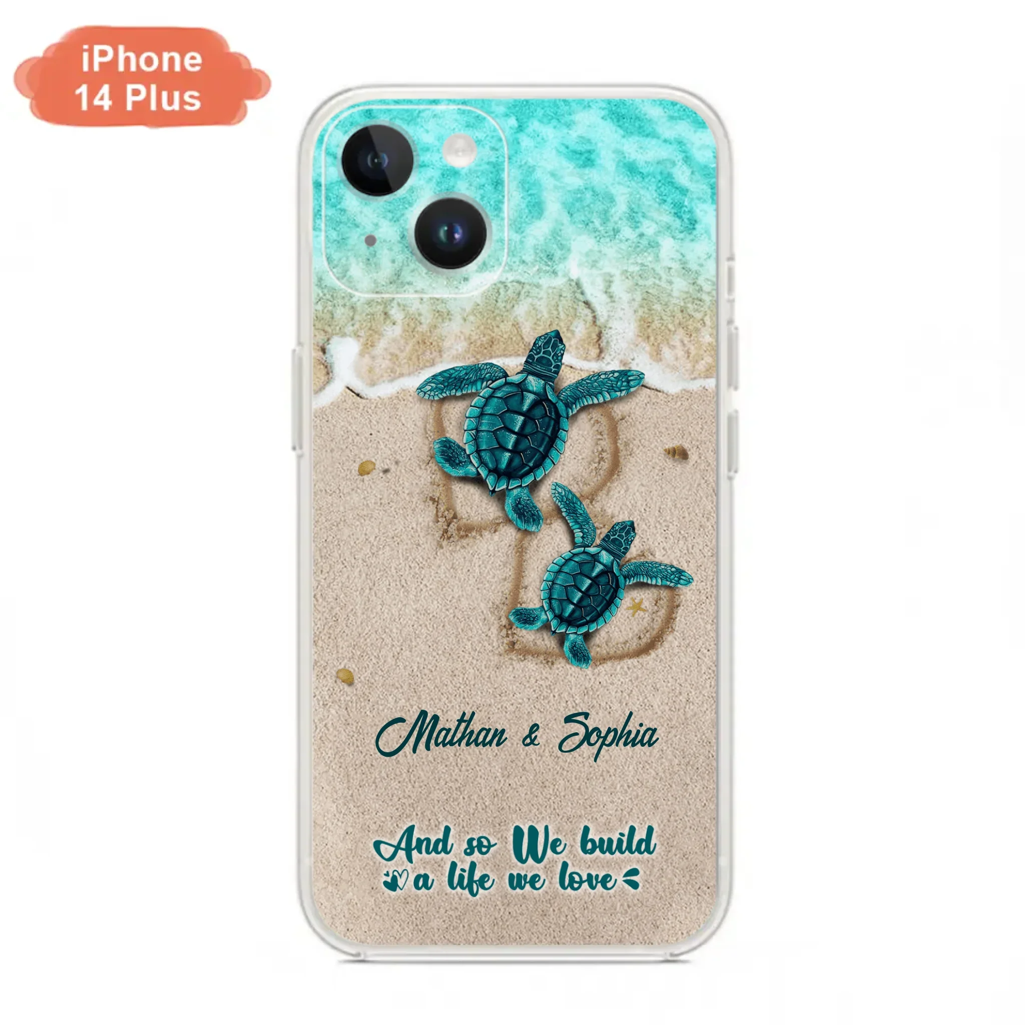 Custom Personalized Turtle Phone Case - Upto 5 Baby Turtles - And So We Build A Life We Love - Case For iPhone And Samsung