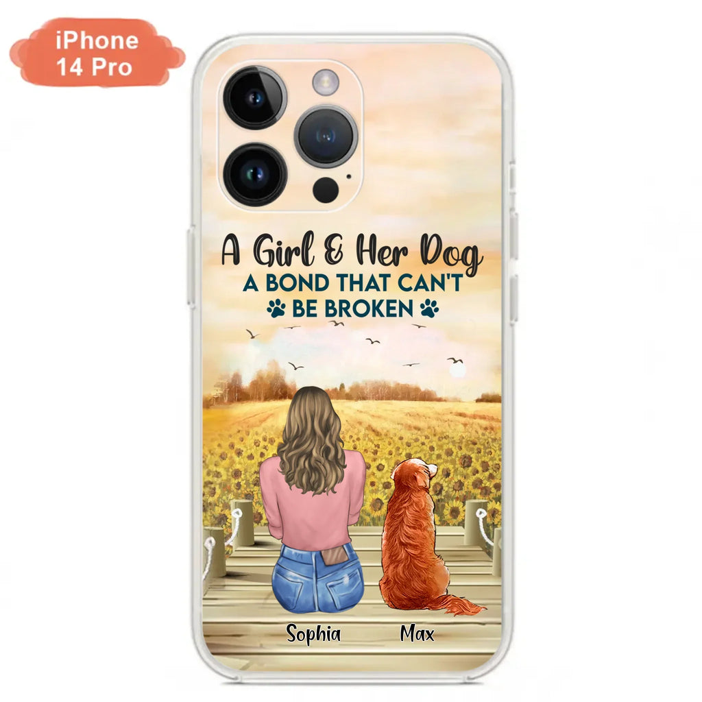 Custom Personalized Dog Mom Phone Case - Gift Idea For Dog Lover - A Girl & Her Dog A Bond That Can't Be Broken - Case For iPhone/ Samsung