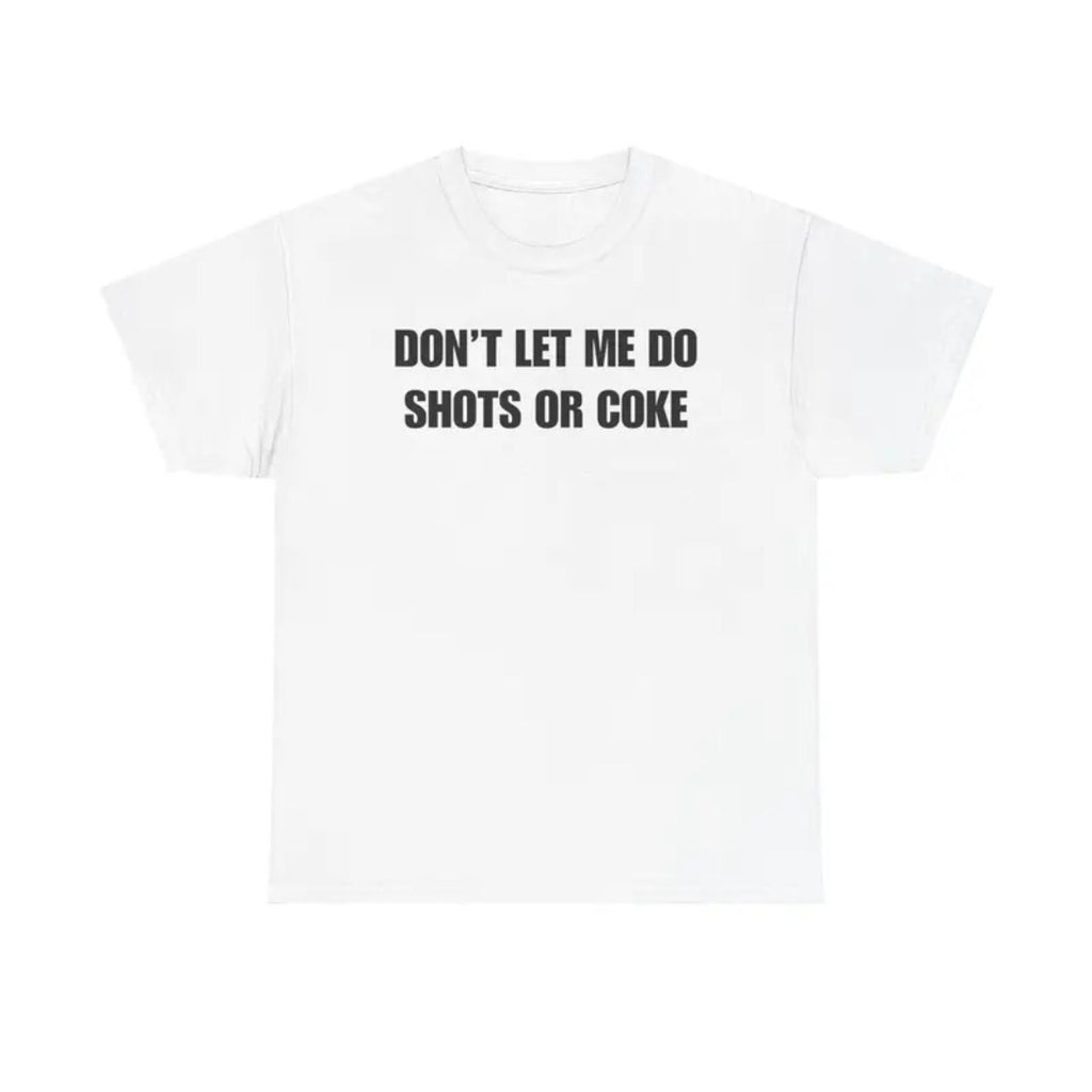 "Don't Let Me" Funny Drinking T-Shirt – Sarcastic Party Graphic Tee, Unisex Cotton Humor Shirt