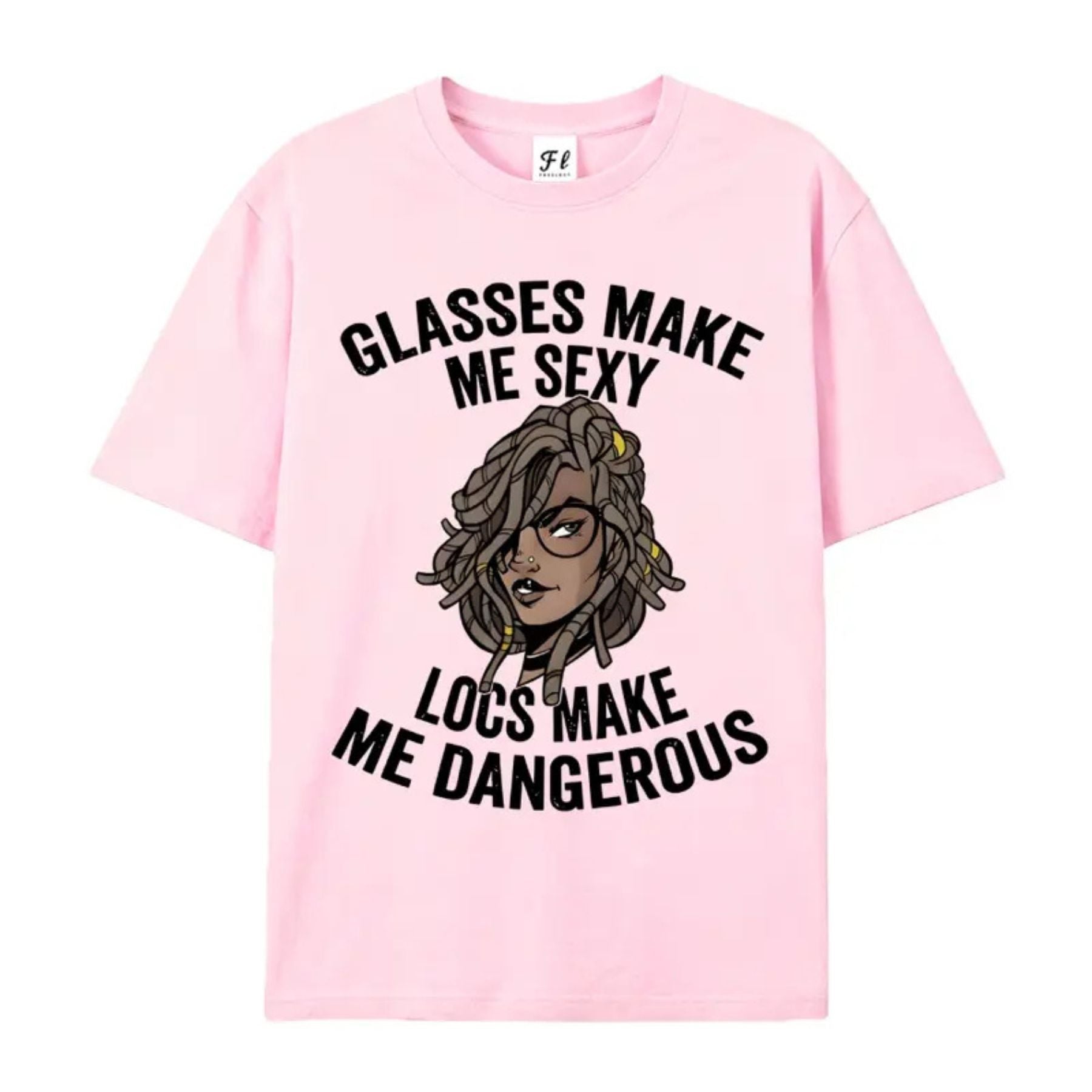 "Glasses Make Me Sexy, Locs Make Me Dangerous" T-Shirt – Bold Statement Graphic Tee