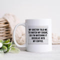 Funny Coffee Mug - Doctor Joke Mug | Coffee Humor Gift | Coworker Gift Idea
