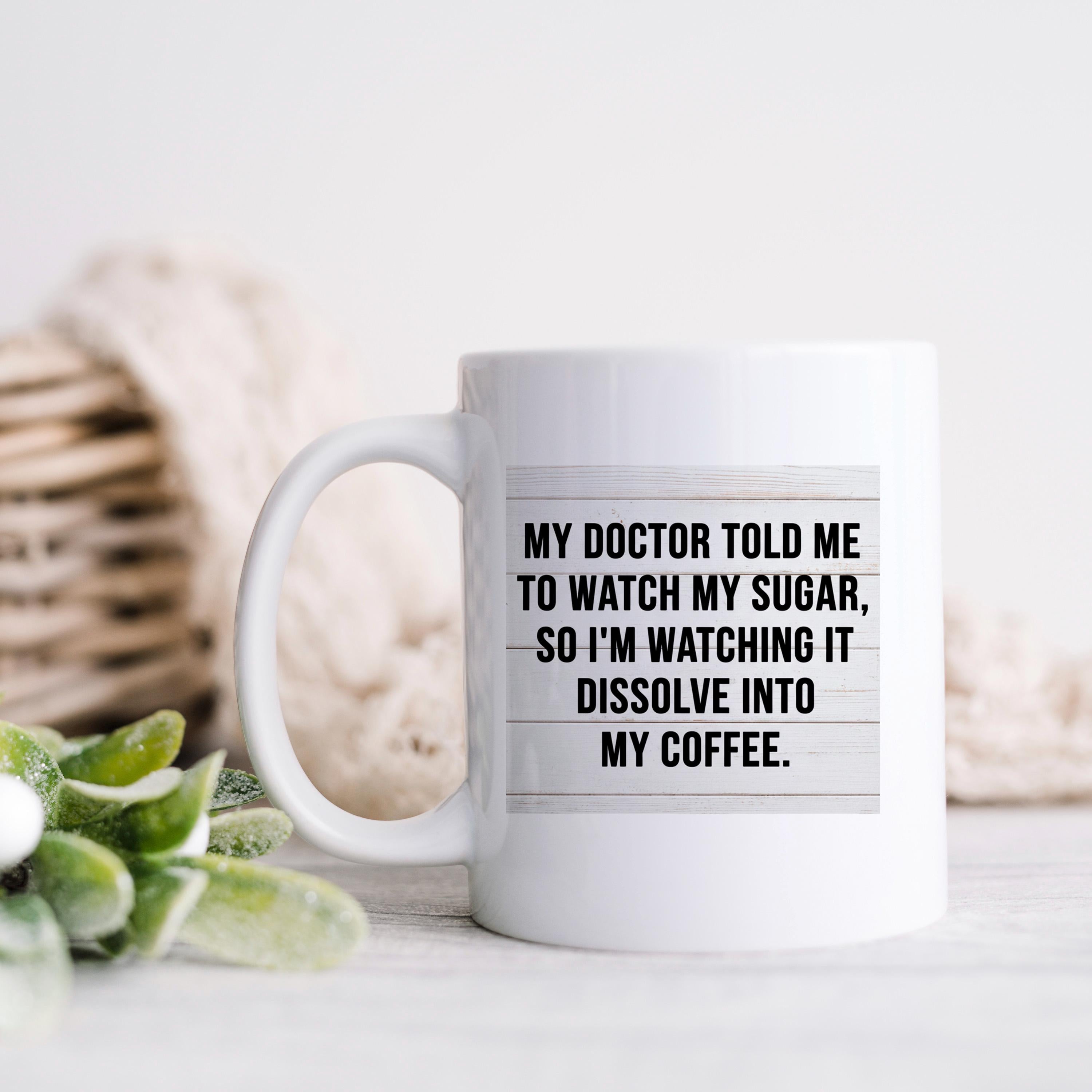 Funny Coffee Mug - Doctor Joke Mug | Coffee Humor Gift | Coworker Gift Idea