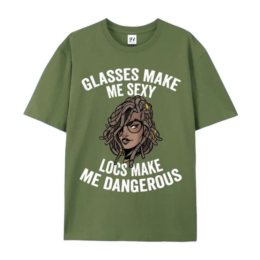 "Glasses Make Me Sexy, Locs Make Me Dangerous" T-Shirt – Bold Statement Graphic Tee