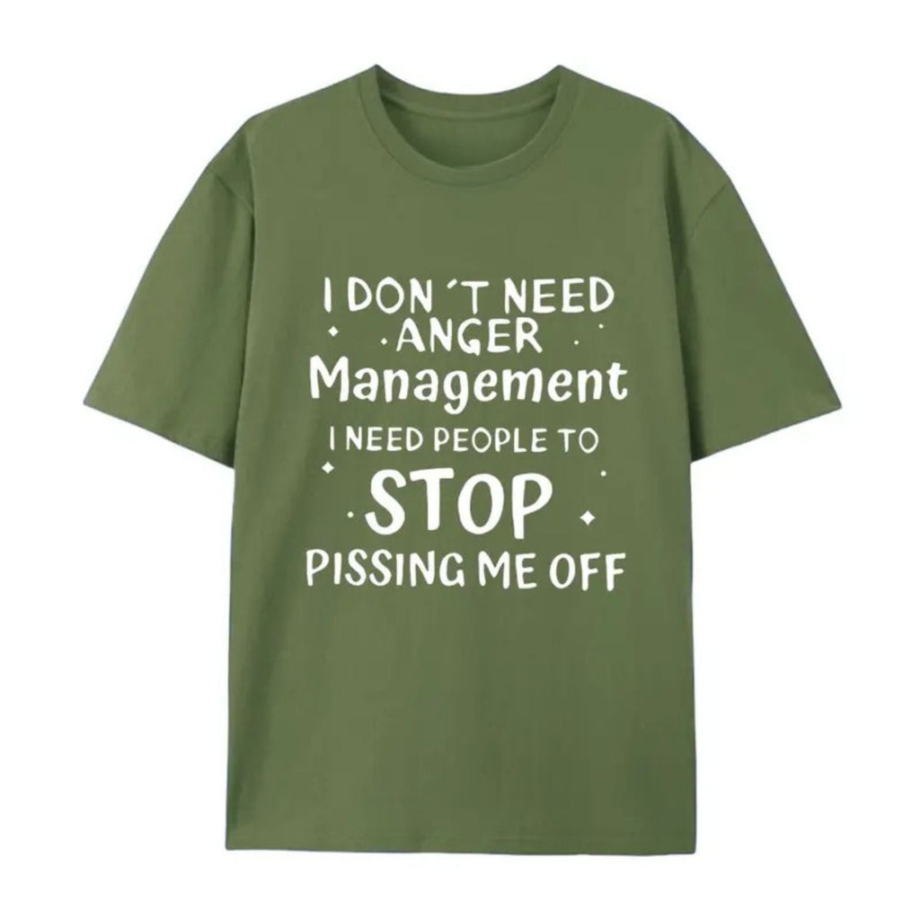 I Don’t Need Anger Management T-Shirt – Funny Sarcastic Graphic Tee, Witty Quote Unisex Cotton Shirt