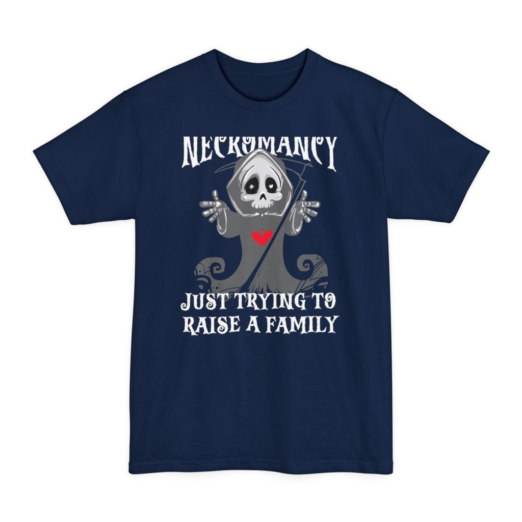 Necromancy Tall T-Shirt - Trying To Raise A Family