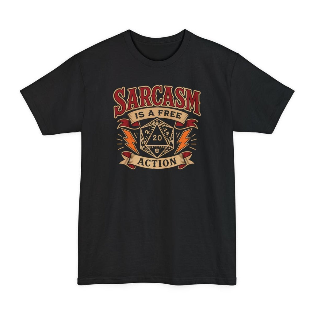 Sarcasm Is A Free Action Tall T-Shirt