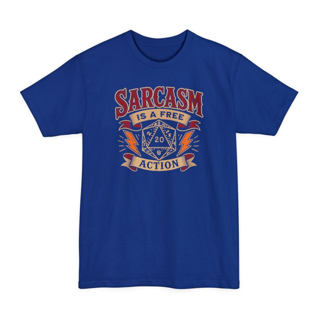 Sarcasm Is A Free Action Tall T-Shirt