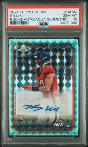 Graded 2024 Topps Chrome Bo Nix #RABNI /199 Aqua Geometric Rookie Auto Rookie RC Football Card PSA 10 Gem Mint