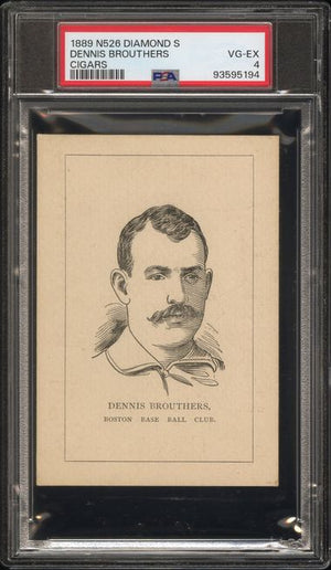 Graded 1889 N526 Diamond S Cigars Dennis Brouthers Baseball Tobacco Card PSA 4 VG-EX
